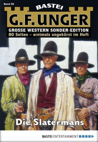 Title: G. F. Unger Sonder-Edition 85: Die Slatermans, Author: G. F. Unger