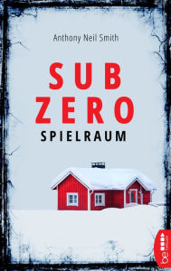 Title: Sub Zero - Spielraum, Author: Anthony Neil Smith