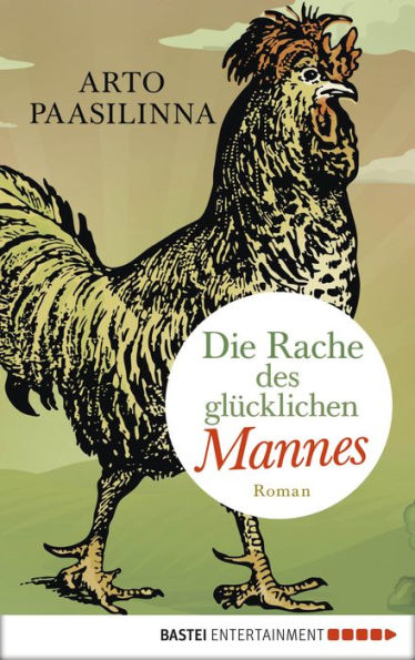 Die Rache des glücklichen Mannes: Roman