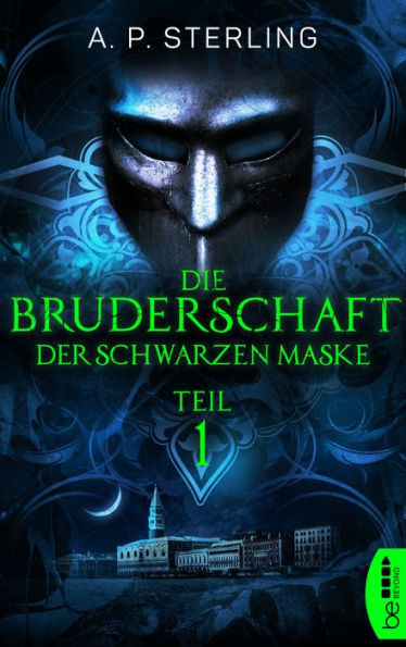 Die Bruderschaft der schwarzen Maske - Teil 1