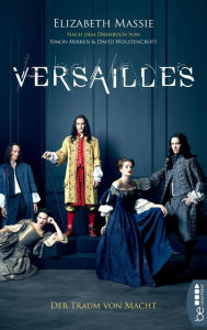 Title: Versailles: Der Traum von Macht, Author: Elizabeth Massie