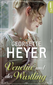 Title: Venetia und der Wüstling, Author: Georgette Heyer