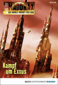 Title: Maddrax 428: Kampf um Exxus, Author: Christian Schwarz