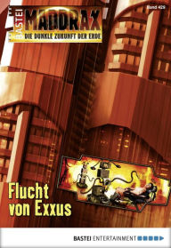 Title: Maddrax 429: Flucht von Exxus, Author: Ian Rolf Hill