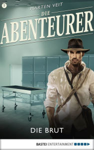 Title: Die Abenteurer - Folge 07: Die Brut, Author: Marten Veit