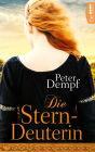 Die Sterndeuterin: Historischer Roman