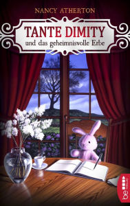 Title: Tante Dimity und das geheimnisvolle Erbe (Aunt Dimity's Death), Author: Nancy Atherton