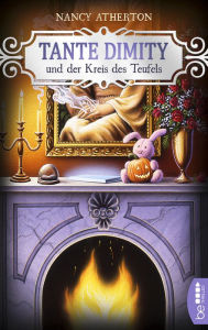 Title: Tante Dimity und der Kreis des Teufels (Aunt Dimity Beats the Devil), Author: Nancy Atherton