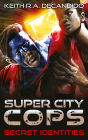 Super City Cops - Secret Identities