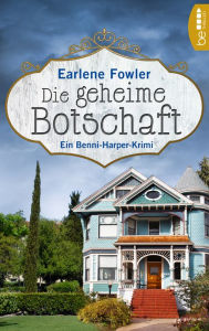 Title: Die geheime Botschaft, Author: Earlene Fowler