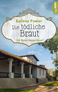 Title: Die tödliche Braut, Author: Earlene Fowler