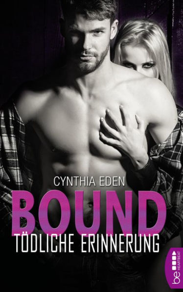 Bound - Tödliche Erinnerung: Romance Thriller Hot, Spicy and Dark.