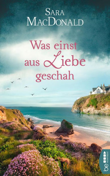 Was einst aus Liebe geschah: .