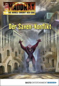 Title: Maddrax - Folge 433: Der Saven-Konflikt, Author: Michael Marcus Thurner