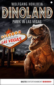 Title: Dino-Land - Folge 02: Panik in Las Vegas, Author: Wolfgang Hohlbein