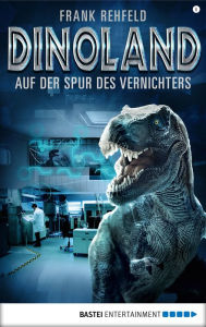 Title: Dino-Land - Folge 06: Auf der Spur des Vernichters, Author: Frank Rehfeld