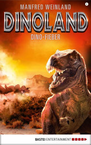 Title: Dino-Land - Folge 08: Dino-Fieber, Author: Manfred Weinland