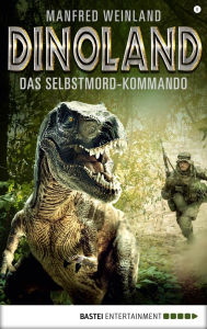 Title: Dino-Land - Folge 09: Das Selbstmord-Kommando, Author: Manfred Weinland