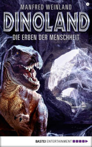 Title: Dino-Land - Folge 15: Die Erben der Menschheit, Author: Manfred Weinland