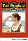Das Berghotel 121: Denk ich an dich, wird mein Herz so schwer