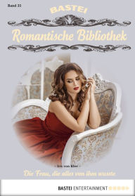 Title: Romantische Bibliothek - Folge 35: Die Frau, die alles von ihm wusste, Author: Iris