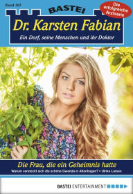 Title: Dr. Karsten Fabian - Folge 167: Die Frau, die ein Geheimnis hatte, Author: Ulrike Larsen