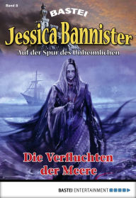 Title: Jessica Bannister - Folge 008: Die Verfluchten der Meere, Author: Janet Farell