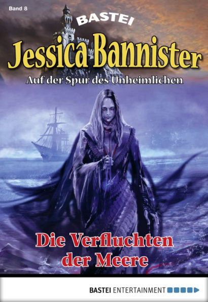 Jessica Bannister - Folge 008: Die Verfluchten der Meere