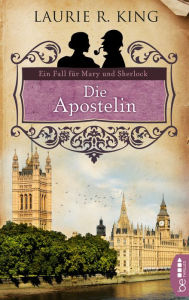 Title: Die Apostelin: Ein Fall für Mary und Sherlock, Author: Laurie R. King