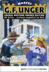 Title: G. F. Unger Sonder-Edition 93: River Lady, Author: G. F. Unger