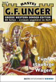 Title: G. F. Unger Sonder-Edition 94: Fünf staubige Wagen, Author: G. F. Unger