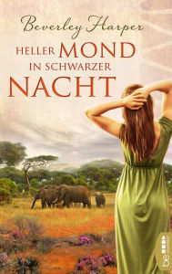Title: Heller Mond in schwarzer Nacht: Roman, Author: Beverley Harper