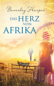 Title: Das Herz von Afrika: Roman, Author: Beverley Harper
