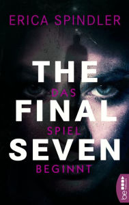 Title: The Final Seven: Das Spiel beginnt, Author: Erica Spindler