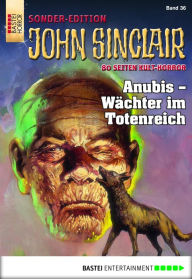 Title: John Sinclair Sonder-Edition 36: Anubis - Wächter im Totenreich, Author: Jason Dark