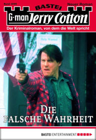 Title: Jerry Cotton - Folge 3095: Die falsche Wahrheit, Author: Jerry Cotton