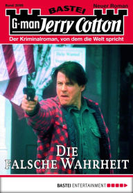 Title: Jerry Cotton 3095: Die falsche Wahrheit, Author: Jerry Cotton