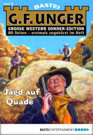 Title: G. F. Unger Sonder-Edition 96: Jagd auf Quade, Author: G. F. Unger