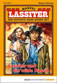 Title: Lassiter 2307: Lassiter und die wilde Russin, Author: Jack Slade