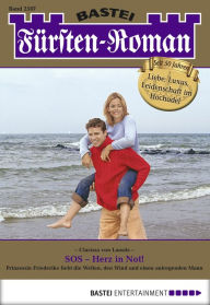 Title: Fürsten-Roman 2507: SOS - Herz in Not!, Author: Clarissa von Lausitz