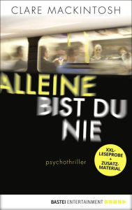 Title: XXL-Leseprobe: Alleine bist du nie: Psychothriller, Author: Clare Mackintosh