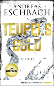 Title: XXL-Leseprobe: Teufelsgold: Thriller, Author: Andreas Eschbach