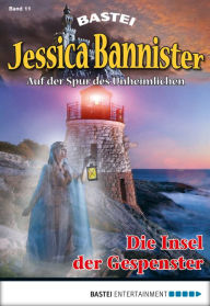 Title: Jessica Bannister - Folge 011: Die Insel der Gespenster, Author: Janet Farell