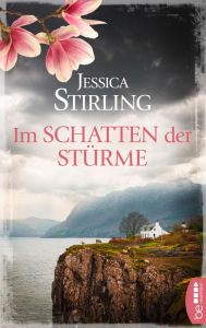 Title: Im Schatten der Stürme: Roman, Author: Jessica Stirling