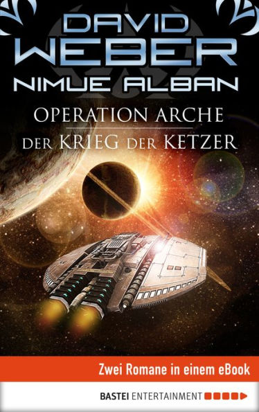 Operation Arche / Der Krieg der Ketzer: Zwei Romane in einem eBook