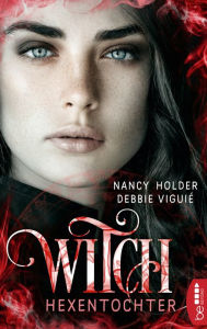 Title: Witch - Hexentochter, Author: Debbie Viguié