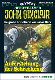 Title: John Sinclair 1999: Auferstehung des Schreckens, Author: Marc Freund