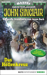 Title: John Sinclair 2000: Das Höllenkreuz, Author: Jason Dark