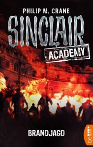 Title: Sinclair Academy - 12: Brandjagd, Author: Philip M. Crane