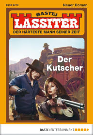 Title: Lassiter 2310: Der Kutscher, Author: Jack Slade